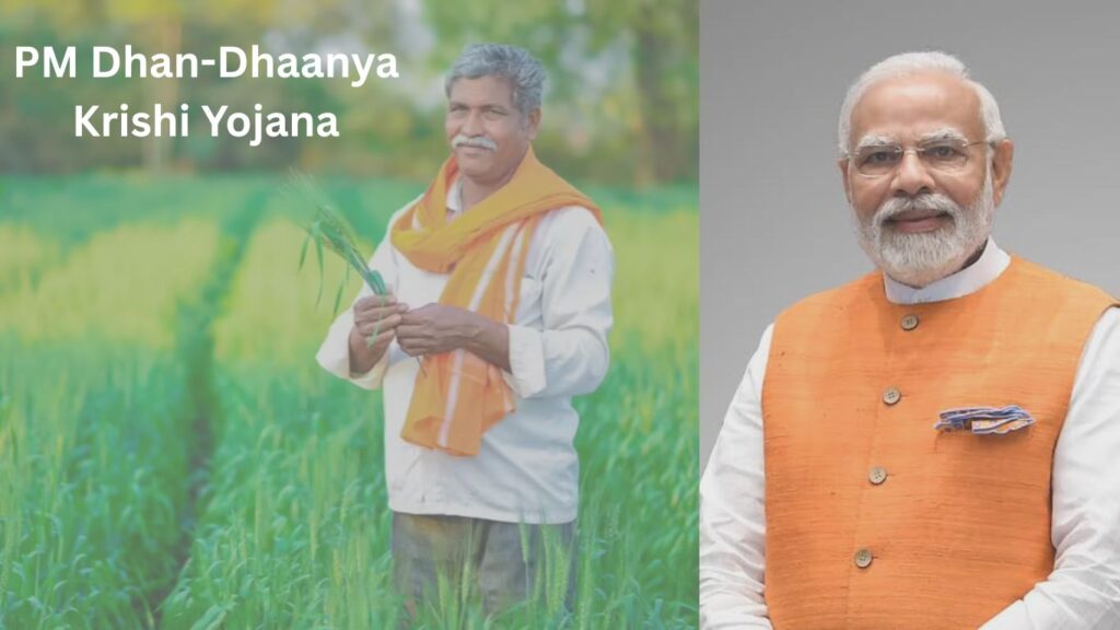 PM Dhan-Dhaanya Krishi Yojana