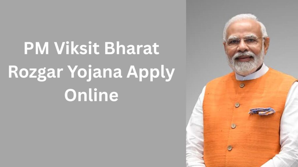 PM Viksit Bharat Rozgar Yojana Apply Online